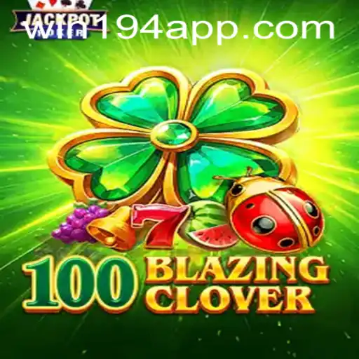Exploring 100BlazingClover: A Thrilling Game Experience With win194 PH Login