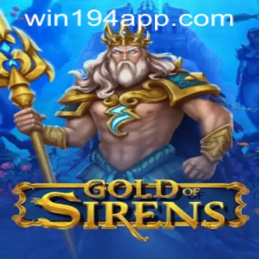 GoldofSirens: Unlocking the Mystical World with win194 PH Login