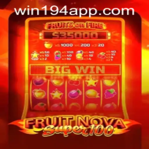 Exploring FruitNovaSuper100: A Juicy Adventure with Win194 PH Login