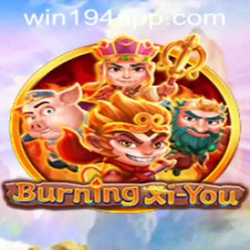 Exploring the Dynamic World of BurningXiYou: A Guide to Winning Strategies