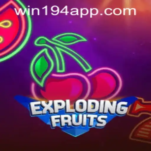 Exploring the Thrilling World of ExplodingFruits: Rules, Gameplay, and the Buzz Around win194 PH Login